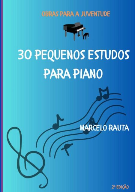 30 Pequenos Estudos Para Piano
