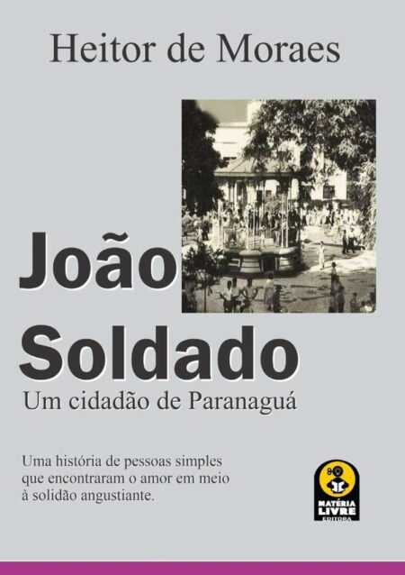 João Soldado:Uma historia de antigamente