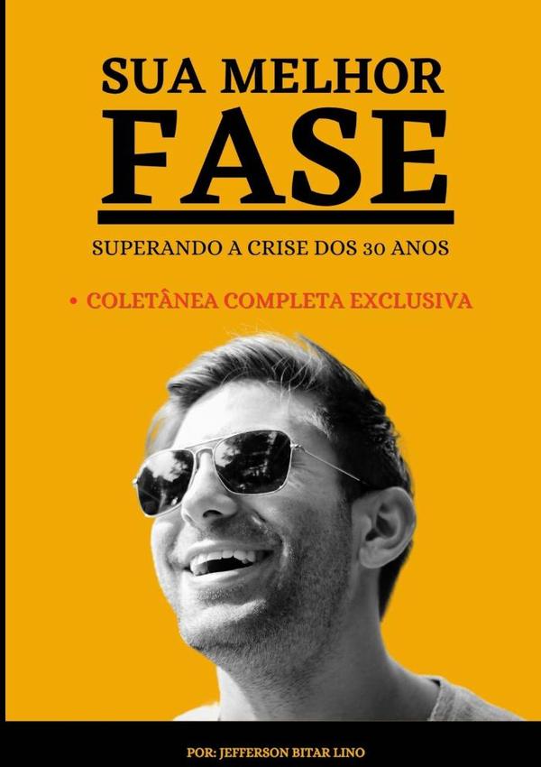 Sua Melhor Fase:Superando a Crise dos 30 Anos