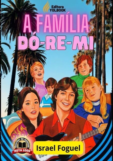 A Família Dó-re-mi:A Série e suas Curiosidades