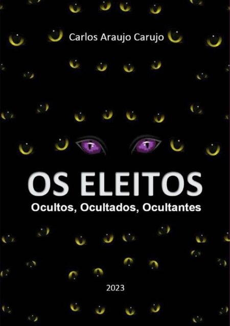 Os Eleitos:Ocultos, Ocultados, Ocultantes