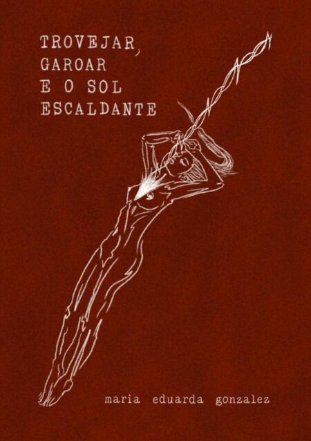 Trovejar, Garoar E O Sol Escaldante