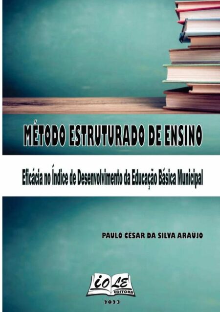 Método Estruturado De Ensino: Eficácia No Índice De Desenvolvimento Da Educação Básica Municipal