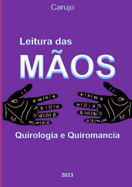 Leitura Das Mãos:Quirologia e Quiromancia