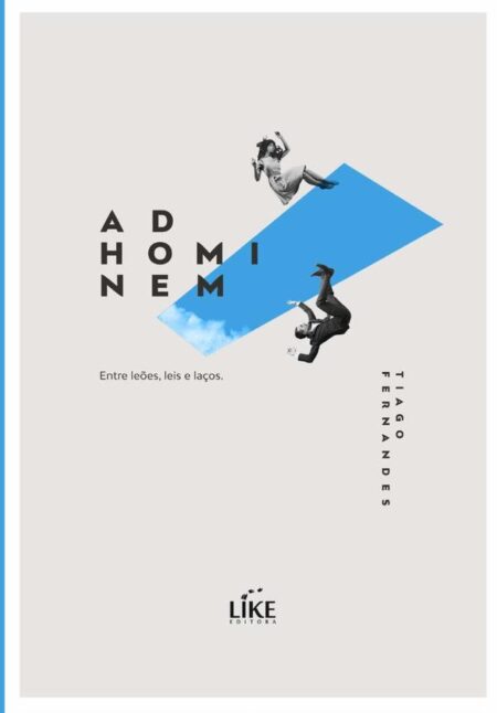 Ad Hominem:Entre leões, leis e laços