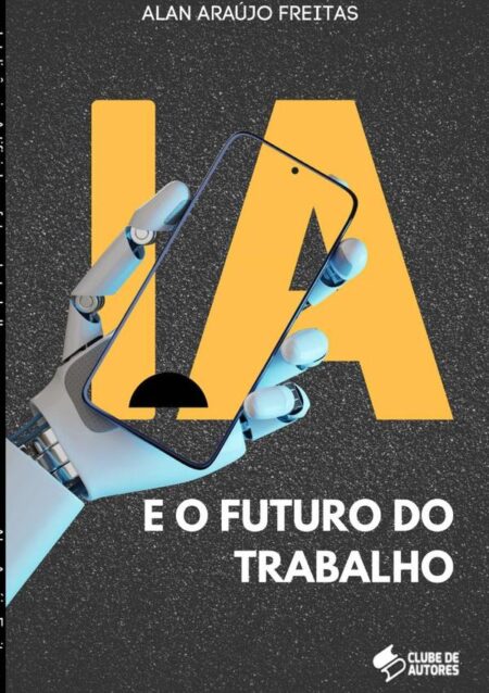 Inteligência Artificial E O Futuro Do Trabalho