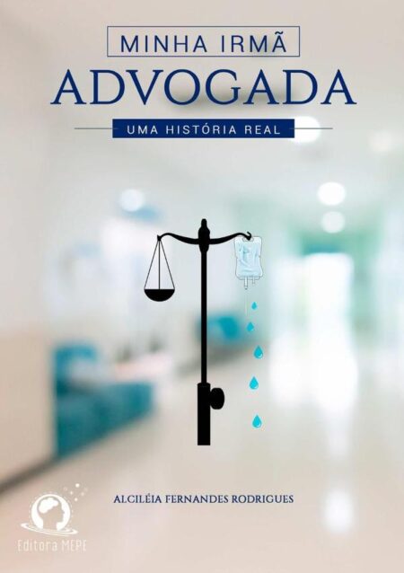 Minha Irmã Advogada:Uma história real