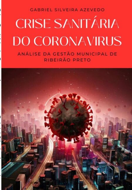 Crise Sanitária Do Coronavírus:Análise da Gestão Municipal de Ribeirão Preto