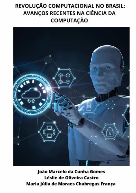 Revolução Computacional No Brasil::AVANÇOS RECENTES NA CIÊNCIA DA COMPUTAÇÃO