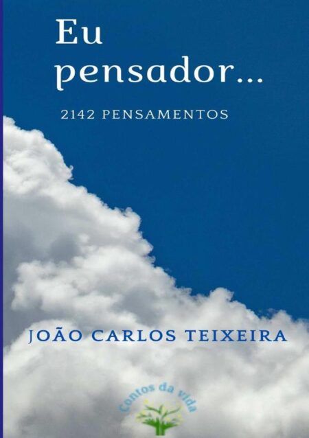 Eu Pensador..:2142 pensamentos