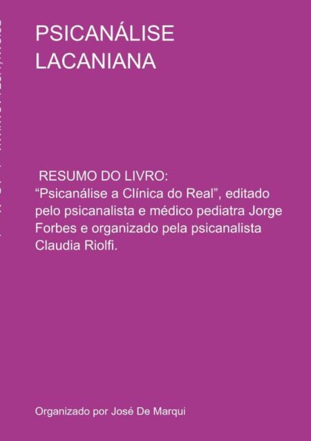 Psicanálise Lacaniana:A Clínica do Real