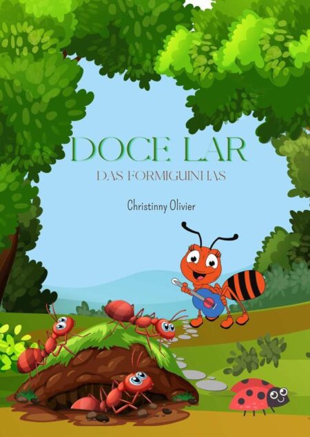 Doce Lar Das Formiguinhas