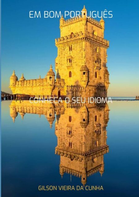 Em Bom Português:CONHEÇA O SEU IDIOMA