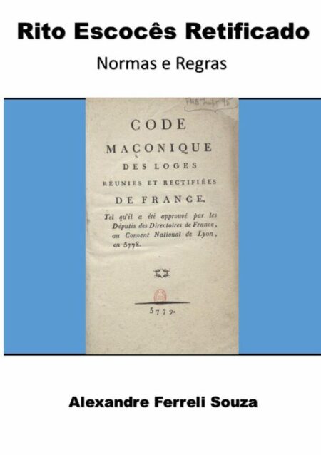 Rito Escocês Retificado: Normas E Regras.