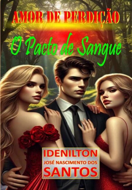 Amor De Perdição: O Pacto De Sangue.
