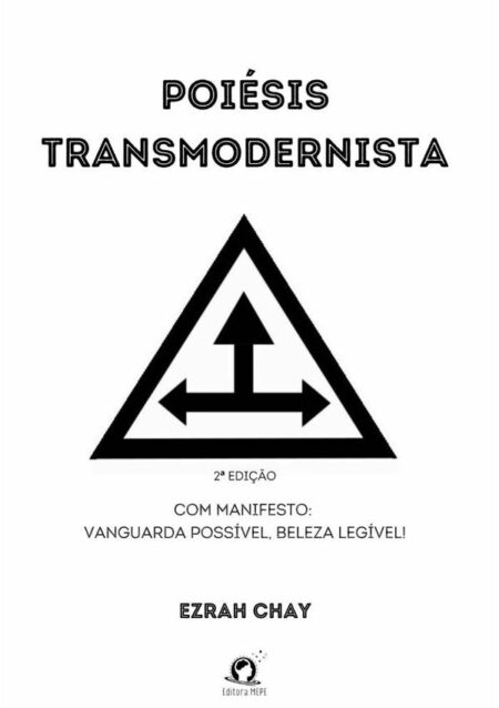Poiésis Transmodernista:Com manifesto: vanguarda possível, beleza legível