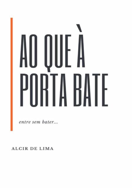 Entre Sem Bater:ao que à porta bate...