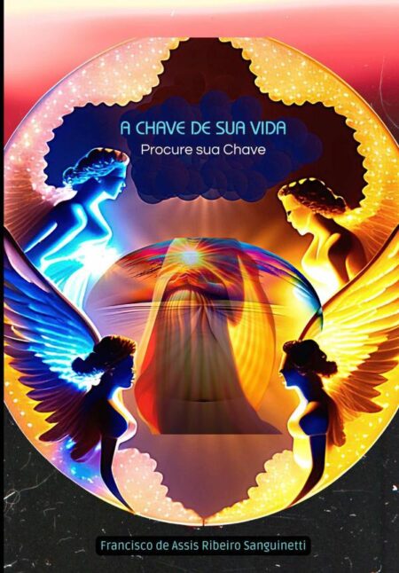 A Chave De Sua Vida:Procure sua Chave