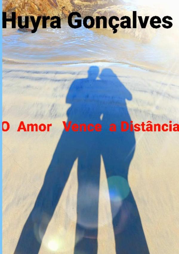 O Amor Venceu A Distância:O Amor Venceu a Distância