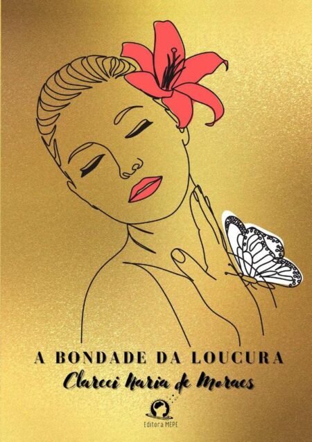 A Bondade Da Loucura