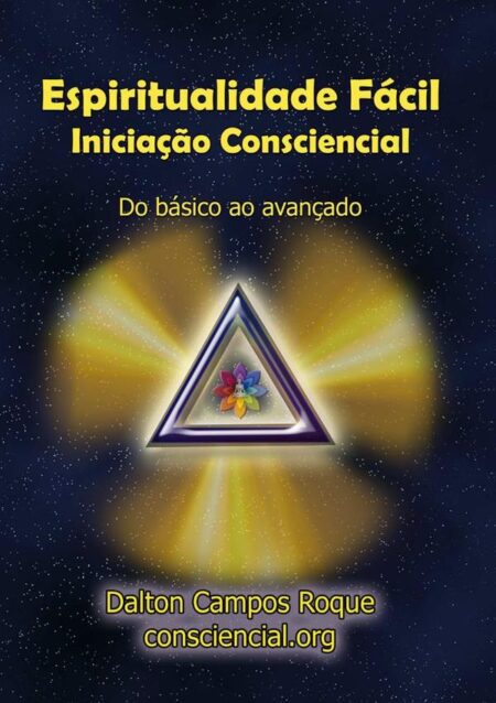 Espiritualidade Fácil:Iniciação Consciencial