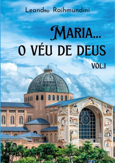 Maria... O Véu De Deus. Vol.1