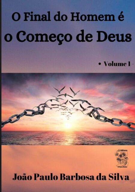 O Final Do Homem É O Começo De Deus