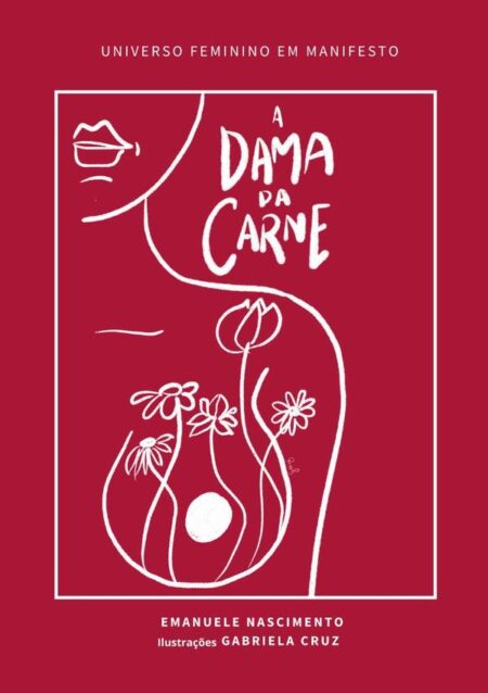 A Dama Da Carne:Universo feminino em manifesto
