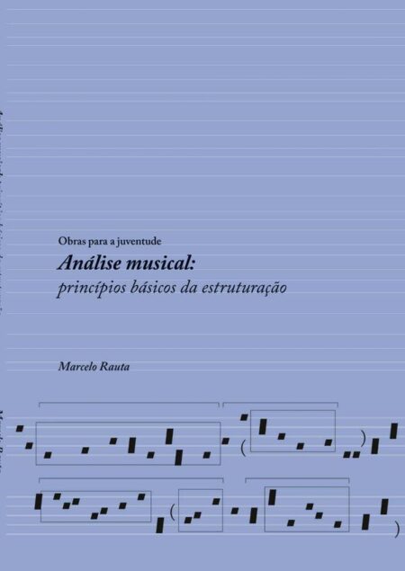 Análise Musical:princípios básicos da estruturação
