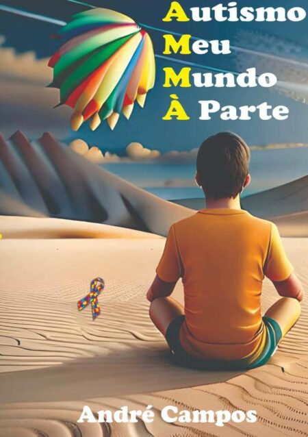 Autismo:Meu Mundo À Parte