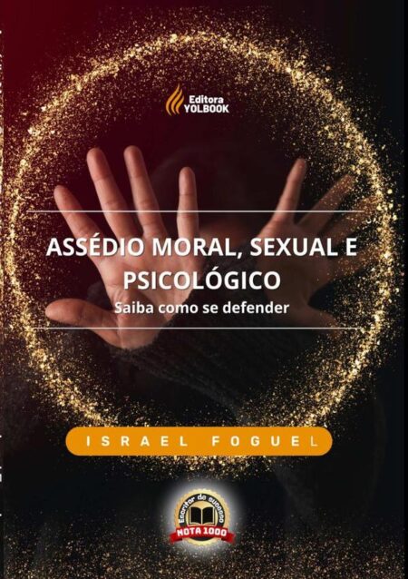 Assédio Moral, Sexual E Psicológico:Saiba como se defender