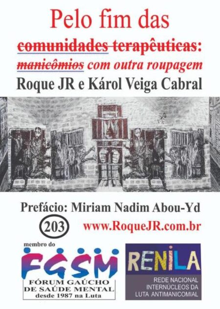 Pelo Fim Das Comunidades Terapêuticas:manicômios com outra roupagem