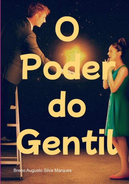 O Poder Do Gentil
