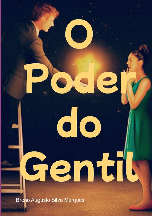 O Poder Do Gentil