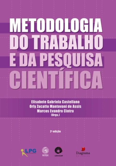 Metodologia Do Trabalho E Da Pesquisa Científica [2a. Edição]