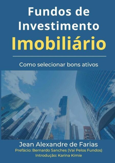 Fundos De Investimento Imobiliário:Como selecionar bons ativos