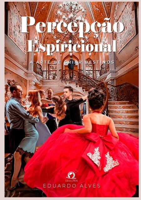 Percepção Espiricional:A Arte de Criar Destinos