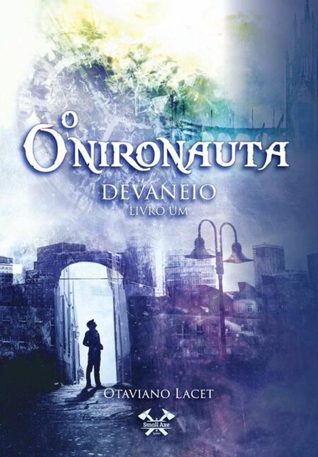 O Onironauta:Devaneio (livro 1)