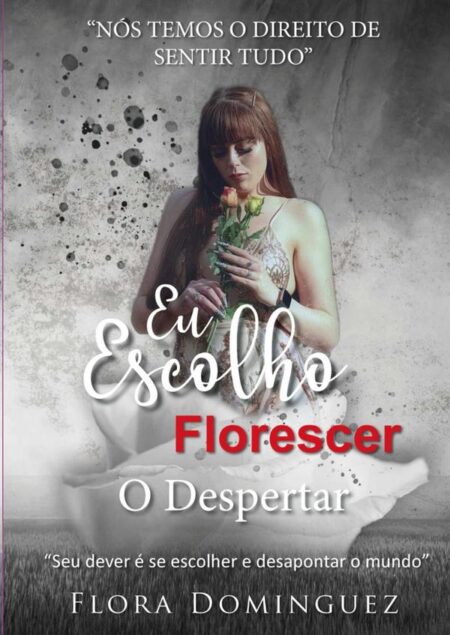 Eu Escolho Florescer:O Despertar