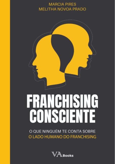 Franchising Consciente:O que ninguém te conta sobre o lado humano do Franchising