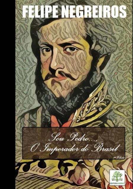 Sou Pedro..., O Imperador Do Brasil:2ª EDIÇÃO