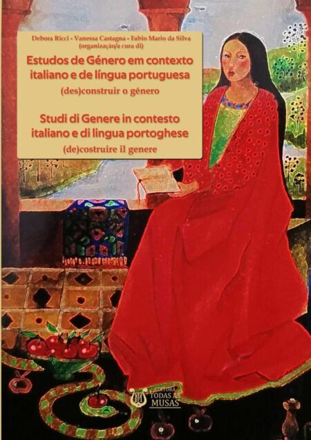 Estudos De Género Em Contexto Italiano E De Língua Portuguesa / Studi Di Genere In Contesto Italiano E Di Lingua Portoghese:(des)construir o género / (de)costruire il genere