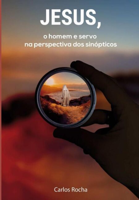 Jesus, O Homem E Servo Na Perspectiva Dos Sinópticos