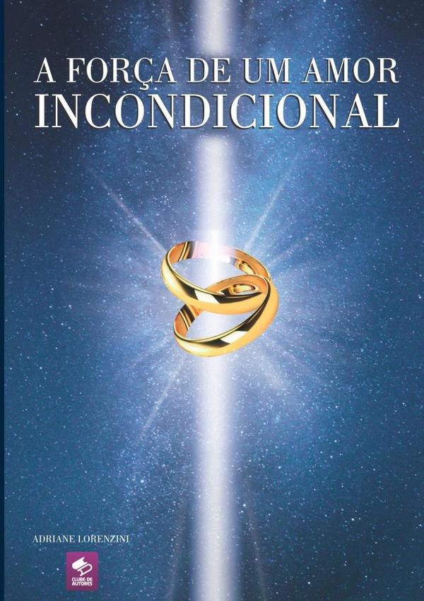 A Força De Um Amor Incondicional