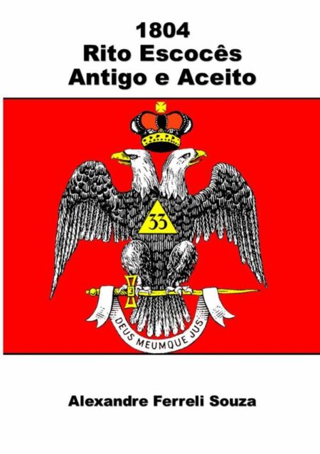1804 - Rito Escocês Antigo E Aceito