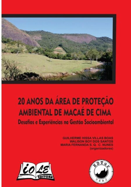 20 Anos Da Área De Proteção Ambiental De Macaé De Cima: Desafios E Experiências Na Gestão Socioambiental