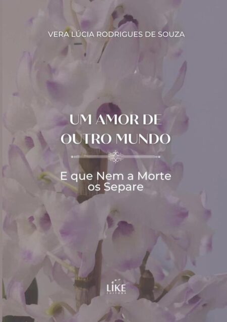 Um Amor De Outro Mundo:e que nem a morte os separe