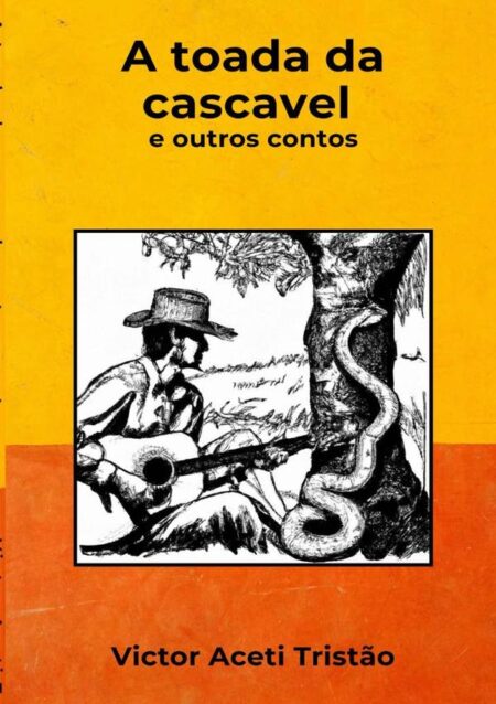 A Toada Da Cascavel E Outros Contos