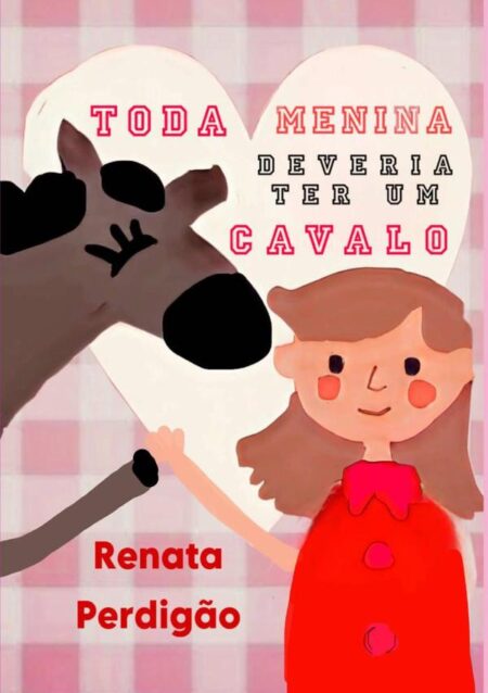 "toda Menina Deveria Ter Um Cavalo"