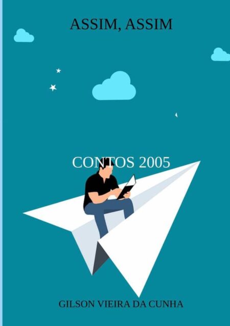 Assim, Assim:CONTOS 2005